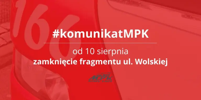 Zamknięcie odcinka ulicy Wolskiej od 10 sierpnia 2026 roku