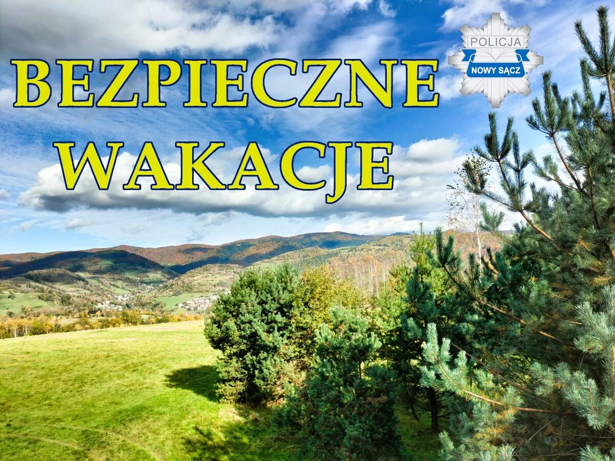 Rozpoczęła się akcja policyjna „Bezpieczne wakacje 2026” w regionie Sądecczyzny
